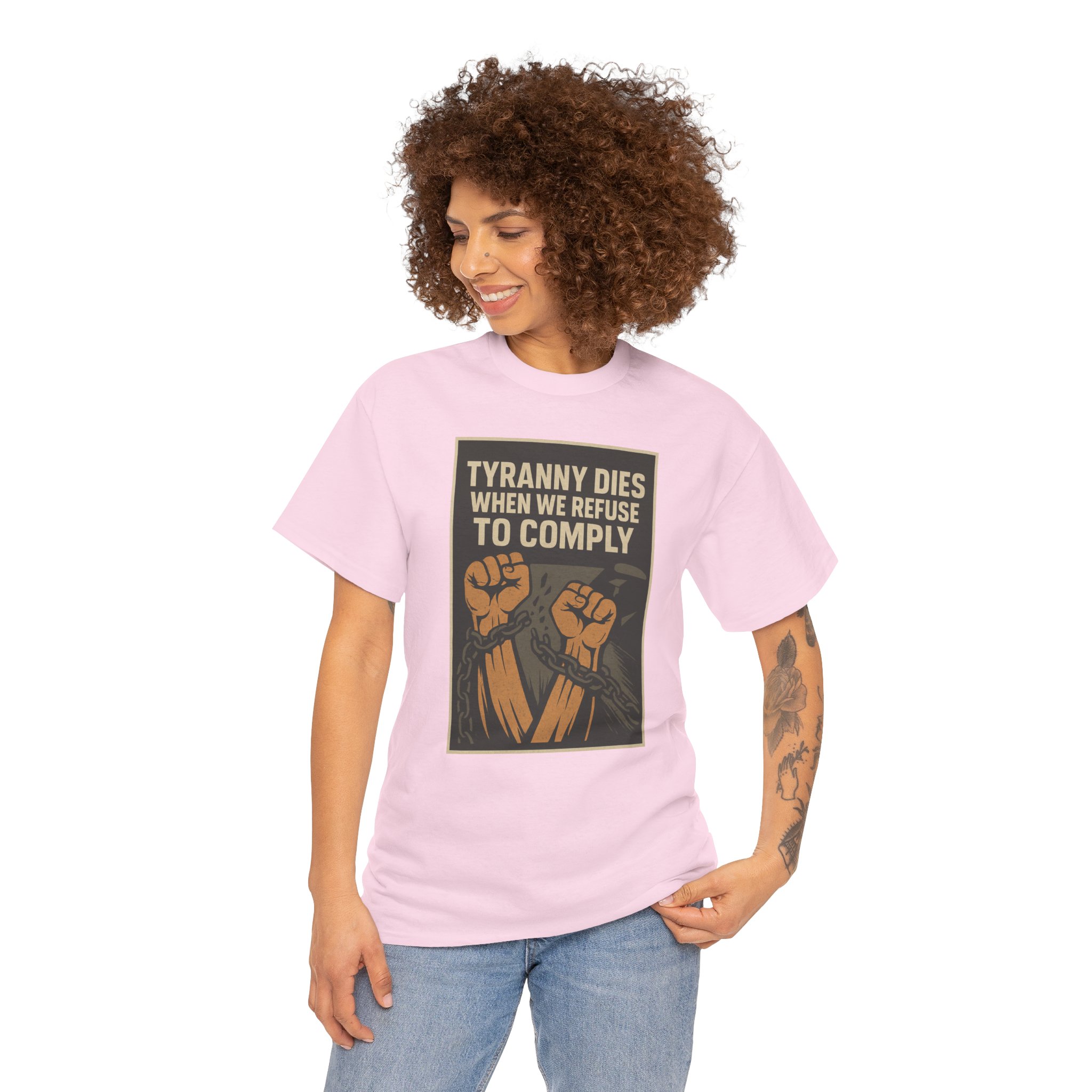 Tyranny Dies When We Refuse to Comply T-Shirt - Bold Liberty Graphic, Anti-Tyranny Statement Tee - Unisex Heavy Cotton Tee - Image 29