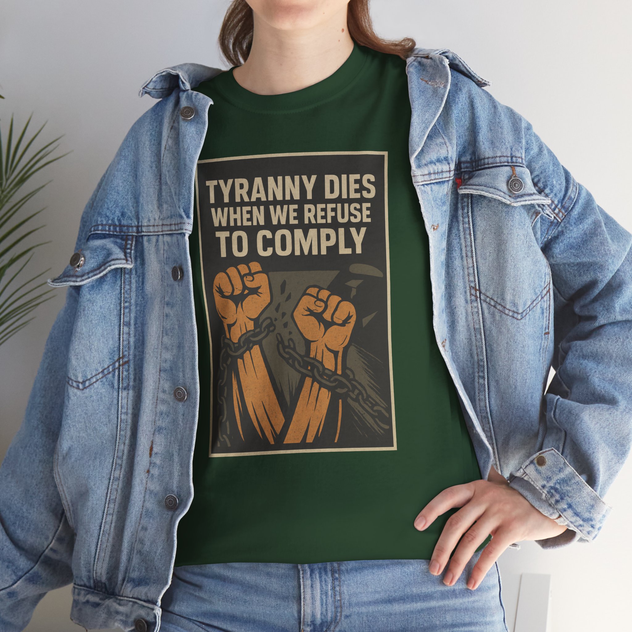 Tyranny Dies When We Refuse to Comply T-Shirt - Bold Liberty Graphic, Anti-Tyranny Statement Tee - Unisex Heavy Cotton Tee - Image 18