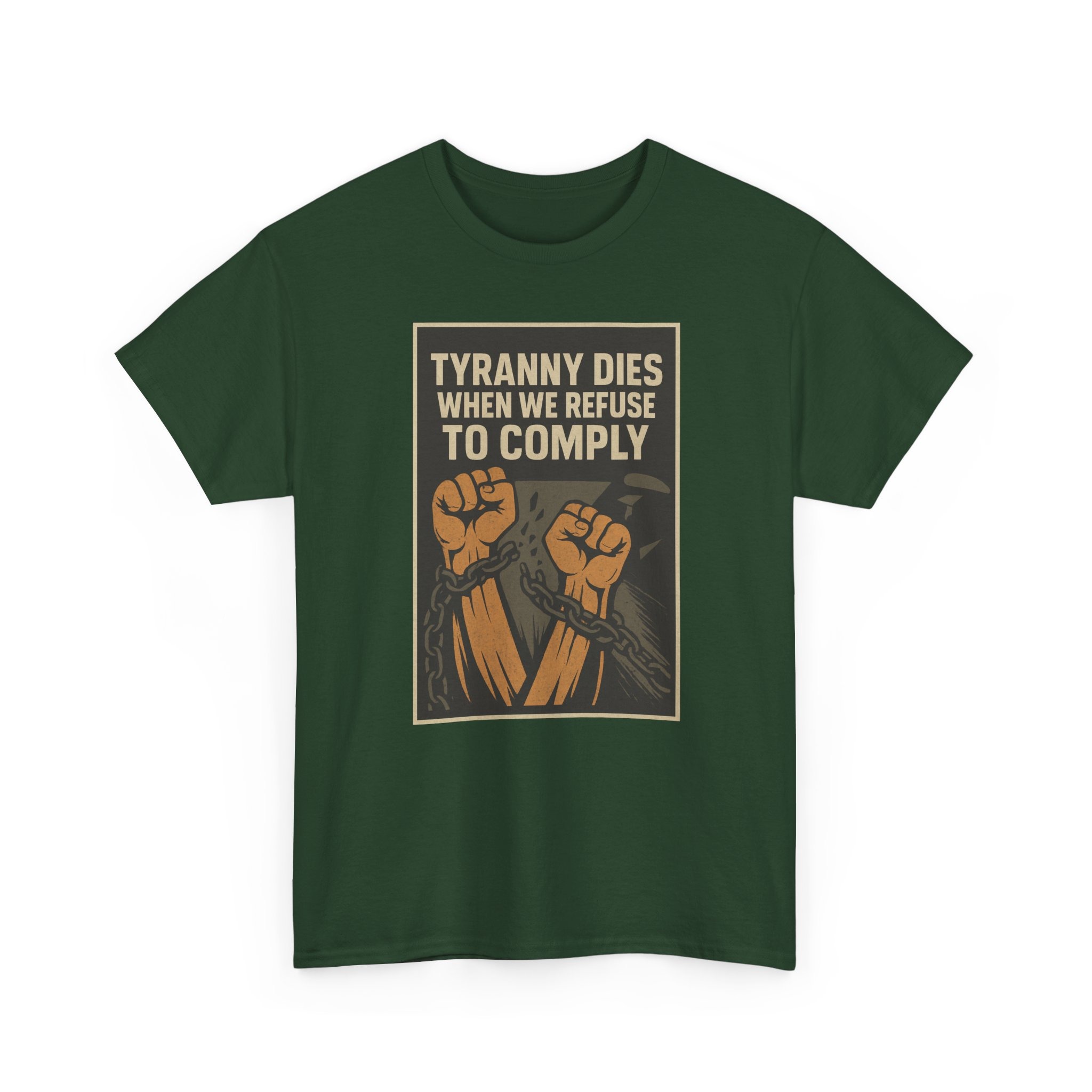 Tyranny Dies When We Refuse to Comply T-Shirt - Bold Liberty Graphic, Anti-Tyranny Statement Tee - Unisex Heavy Cotton Tee - Image 16
