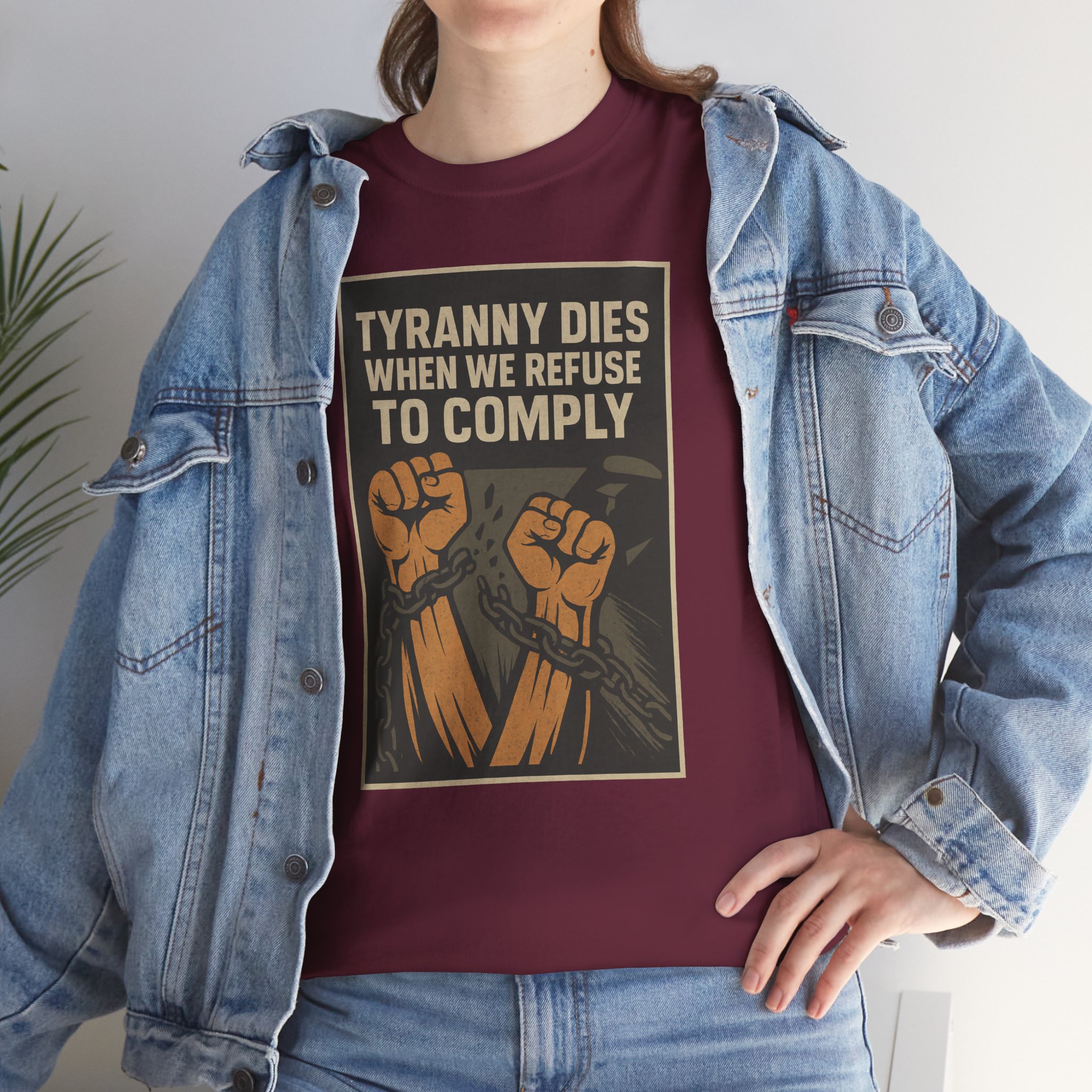 Tyranny Dies When We Refuse to Comply T-Shirt - Bold Liberty Graphic, Anti-Tyranny Statement Tee - Unisex Heavy Cotton Tee - Image 12