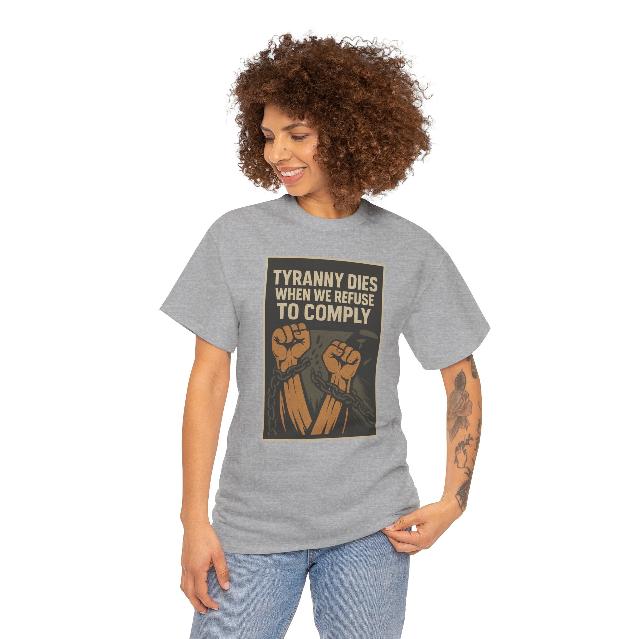 Tyranny Dies When We Refuse to Comply T-Shirt - Bold Liberty Graphic, Anti-Tyranny Statement Tee - Unisex Heavy Cotton Tee - Image 8