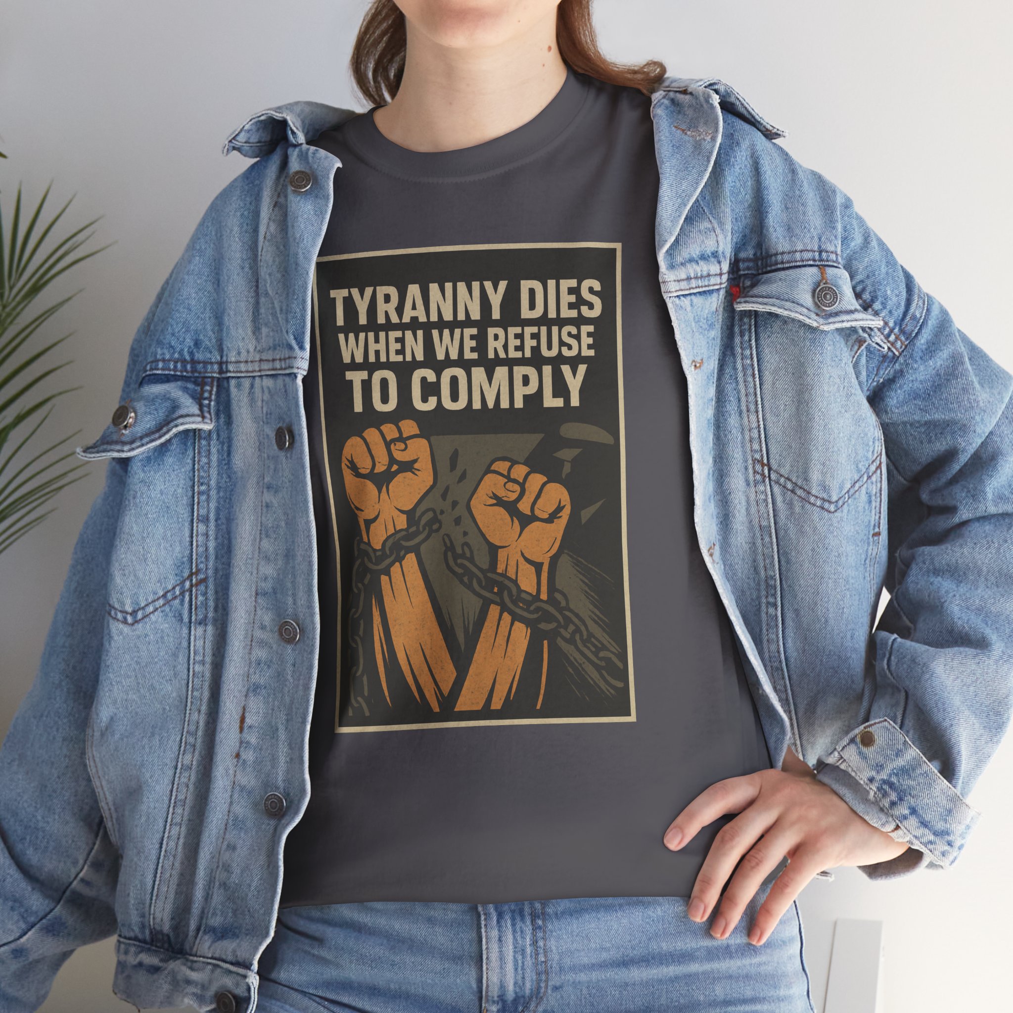 Tyranny Dies When We Refuse to Comply T-Shirt - Bold Liberty Graphic, Anti-Tyranny Statement Tee - Unisex Heavy Cotton Tee - Image 21
