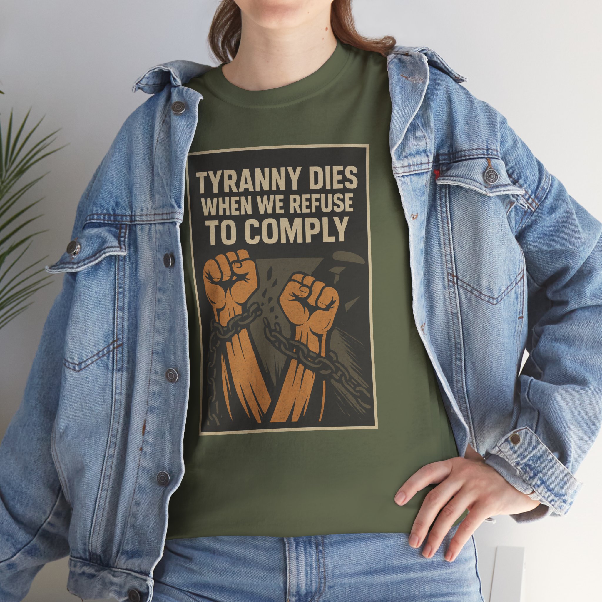 Tyranny Dies When We Refuse to Comply T-Shirt - Bold Liberty Graphic, Anti-Tyranny Statement Tee - Unisex Heavy Cotton Tee - Image 15
