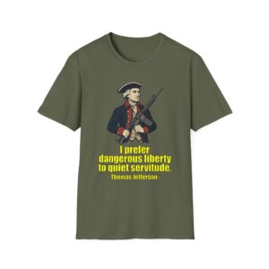 “Dangerous Liberty” Thomas Jefferson Quote T-Shirt – Revolutionary War Style with Modern AR-15 – Patriotic Graphic Tee