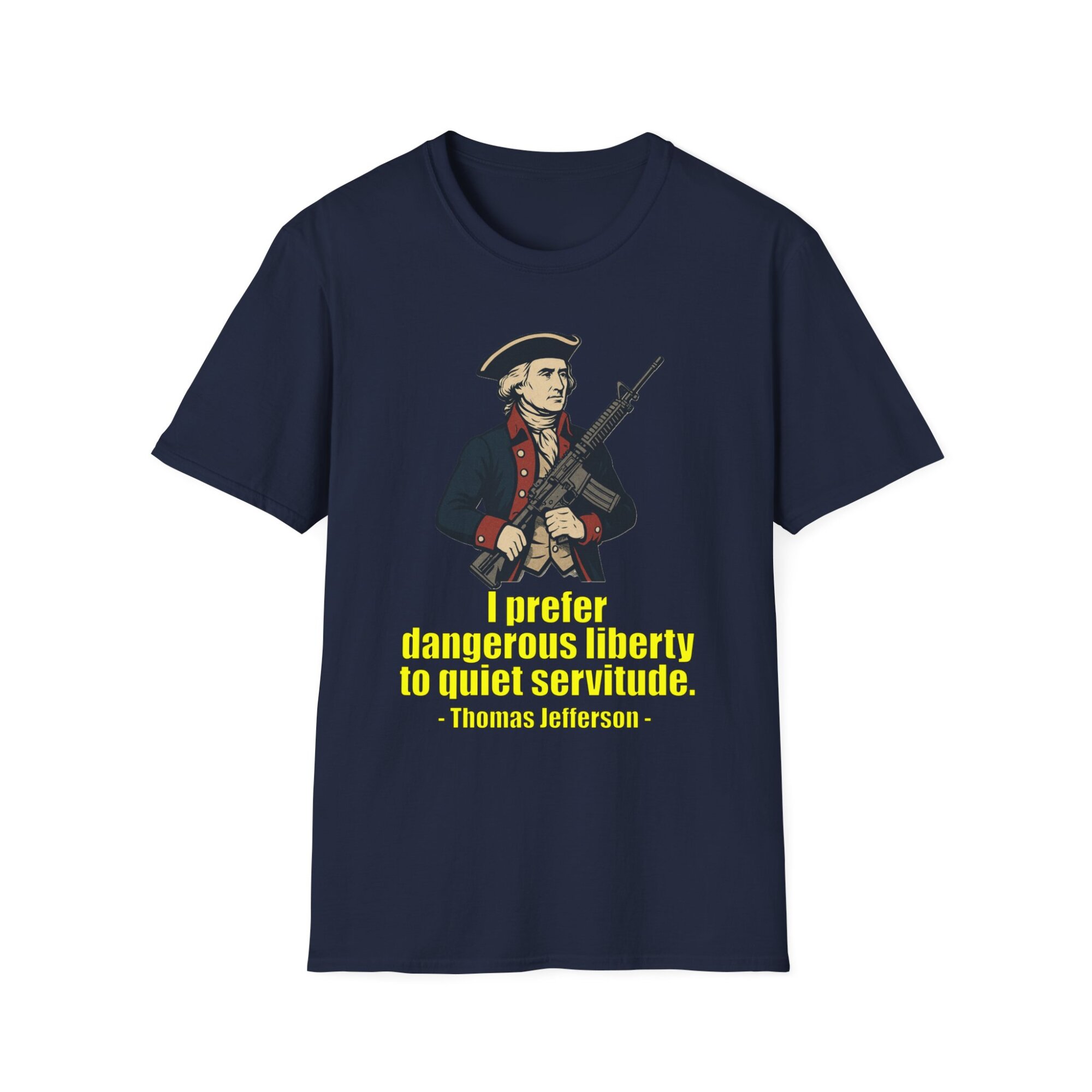 “Dangerous Liberty” Thomas Jefferson Quote T-Shirt – Revolutionary War Style with Modern AR-15 – Patriotic Graphic Tee - Image 27