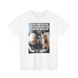Good Boy With a Gun T-Shirt - Bold Liberty Statement Tee - Unisex Heavy Cotton Tee