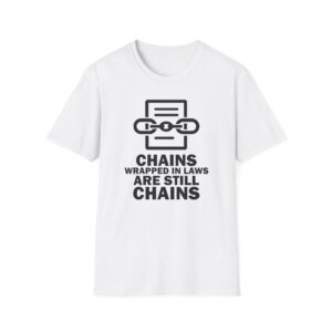 Chains Wrapped in Laws Liberty Tee A039