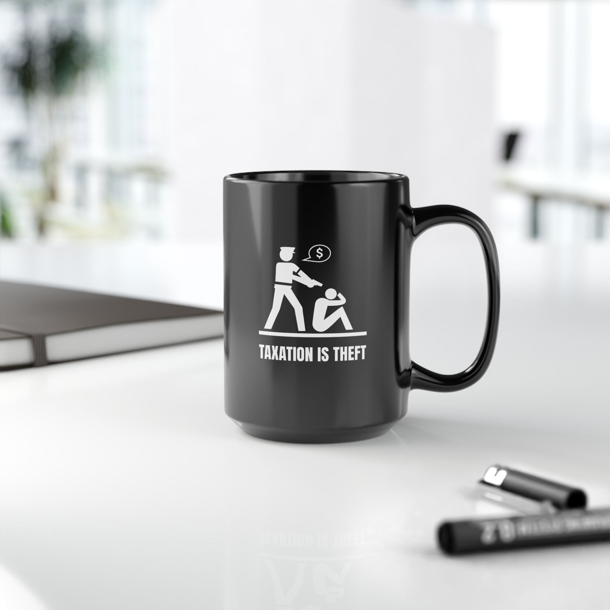 Taxation Is Theft Mug - Bold Libertarian Coffee Cup - Black Mug (11oz, 15oz) - Image 9