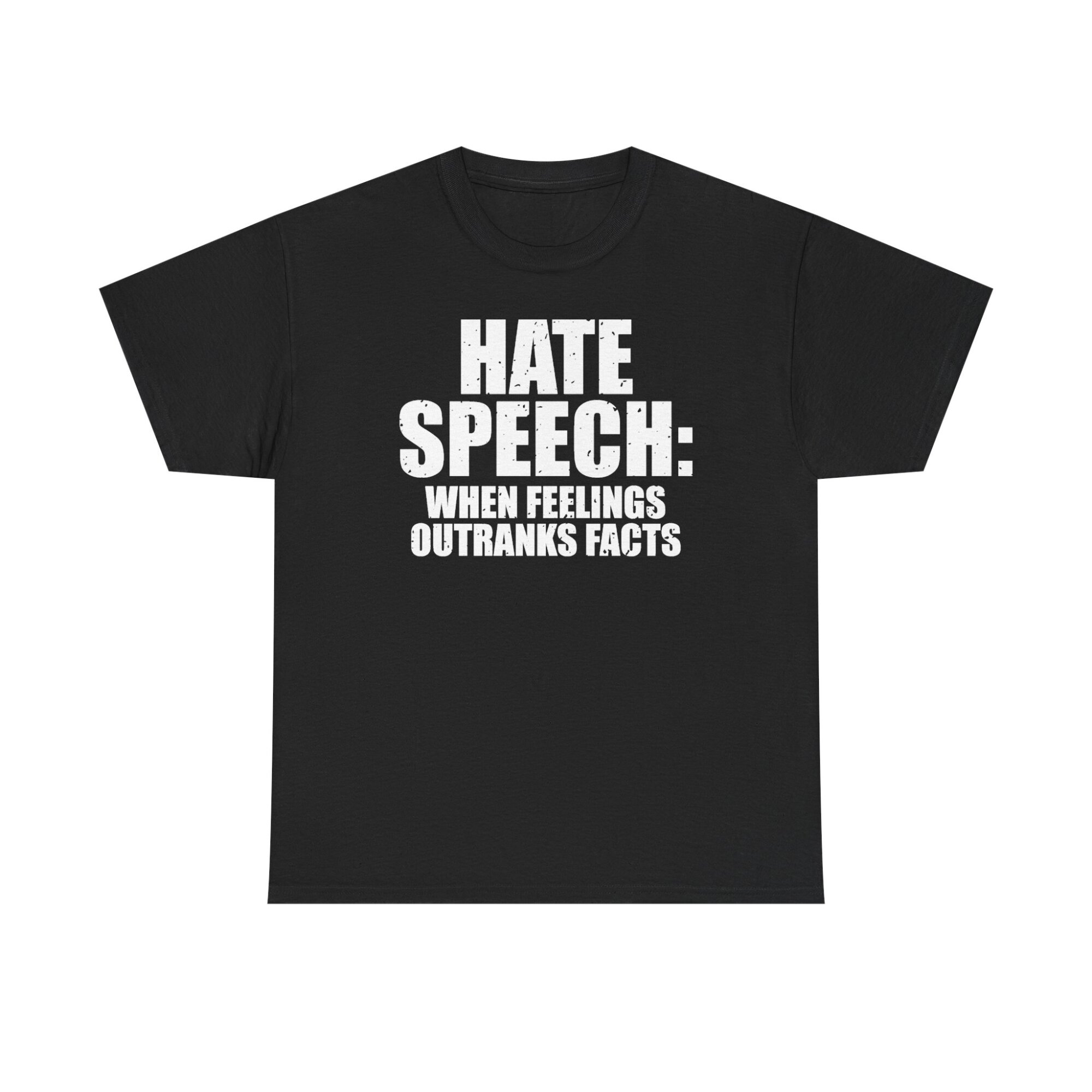 Hate Speech When Feelings Outrank Facts - Free Speech Tee Shirt - Image 2