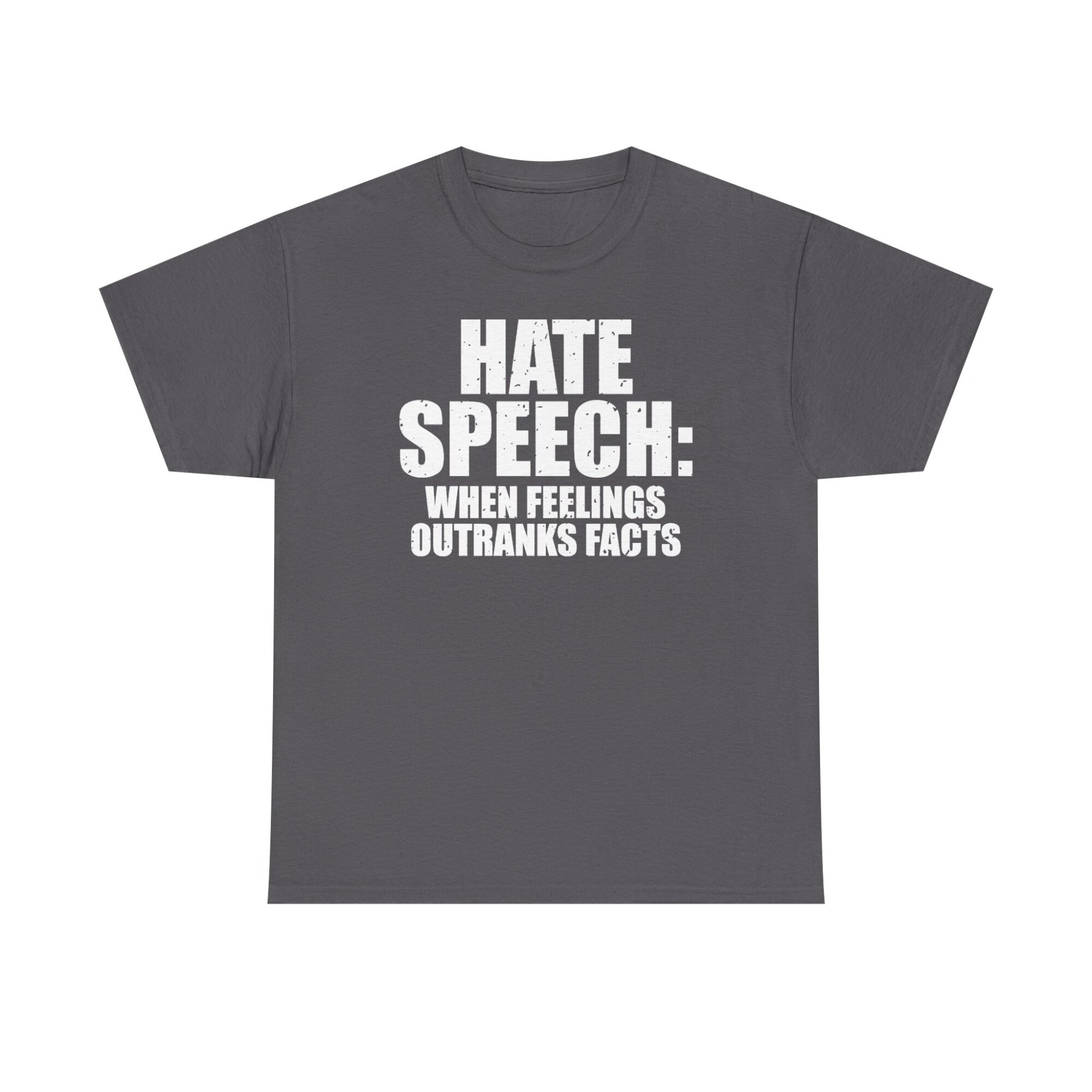 Hate Speech When Feelings Outrank Facts - Free Speech Tee Shirt - Image 4