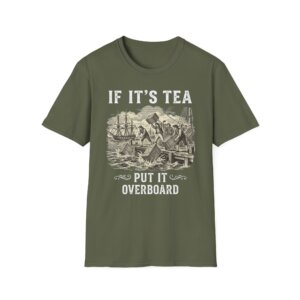If Its Tea Put It Overboard