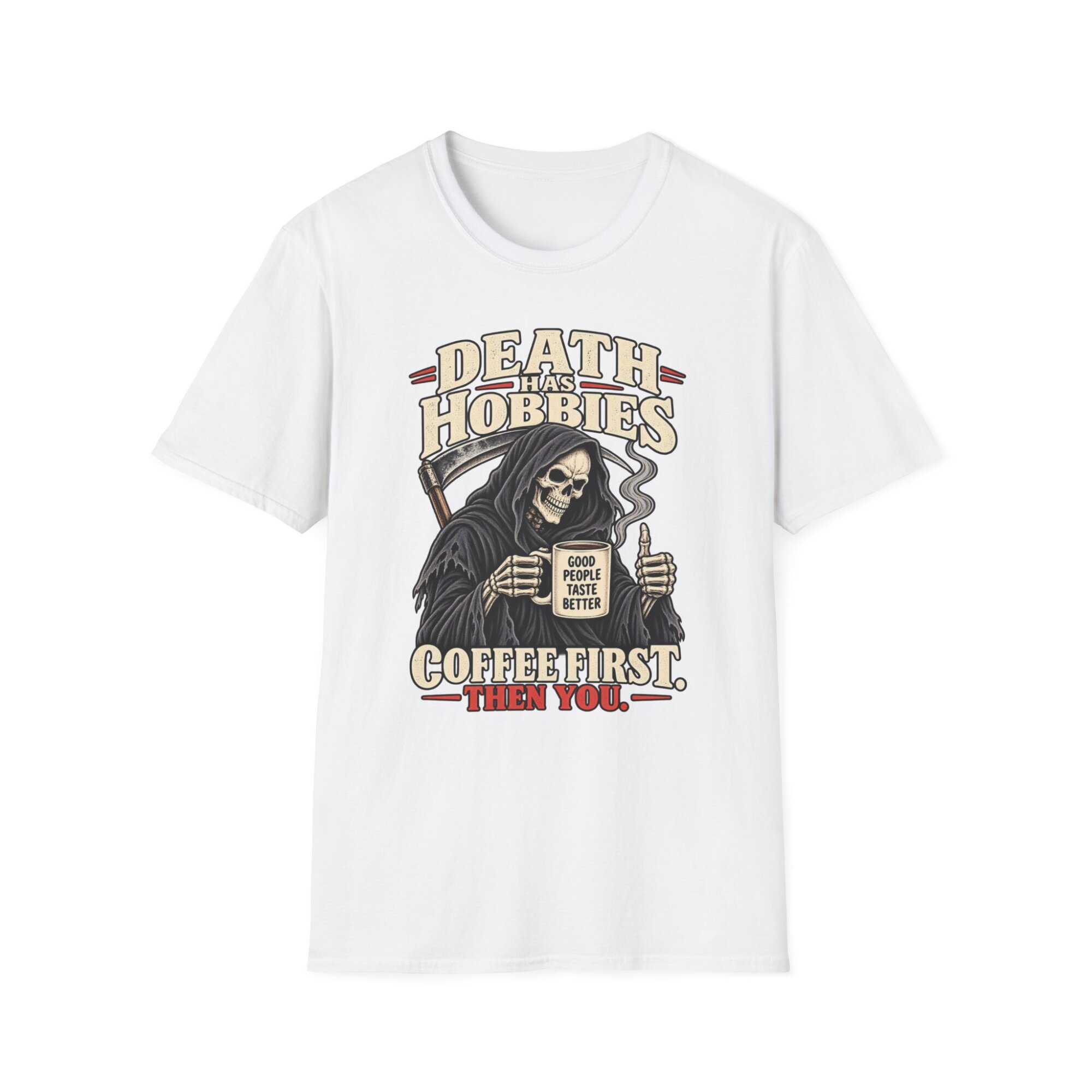 Coffee First Grim Reaper T-Shirt | Death Hobbies Humor D003