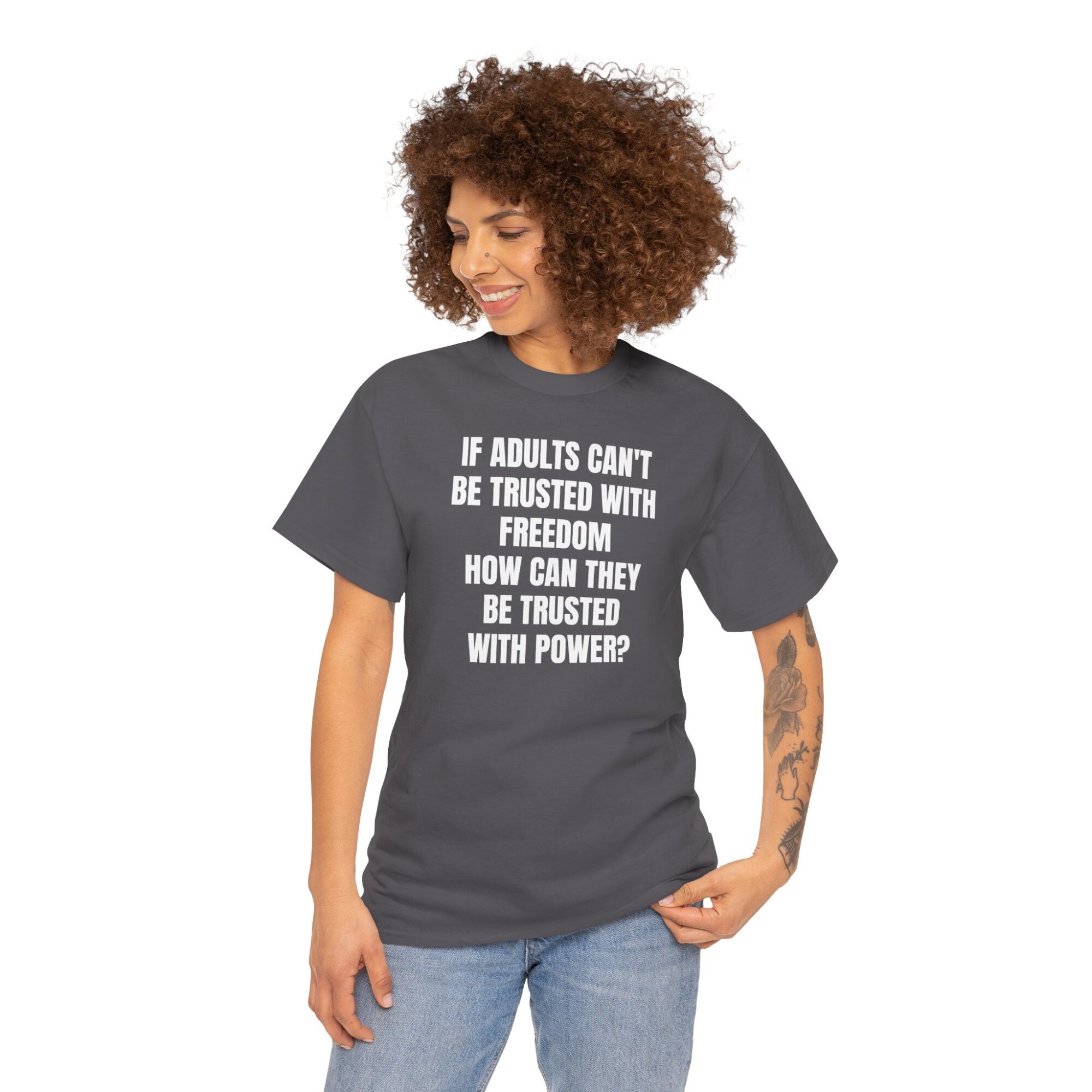 Liberty Statement T-Shirt - If Adults Cant Be Trusted - Bold Political Quote Tee - Unisex Heavy Cotton Tee - Image 8