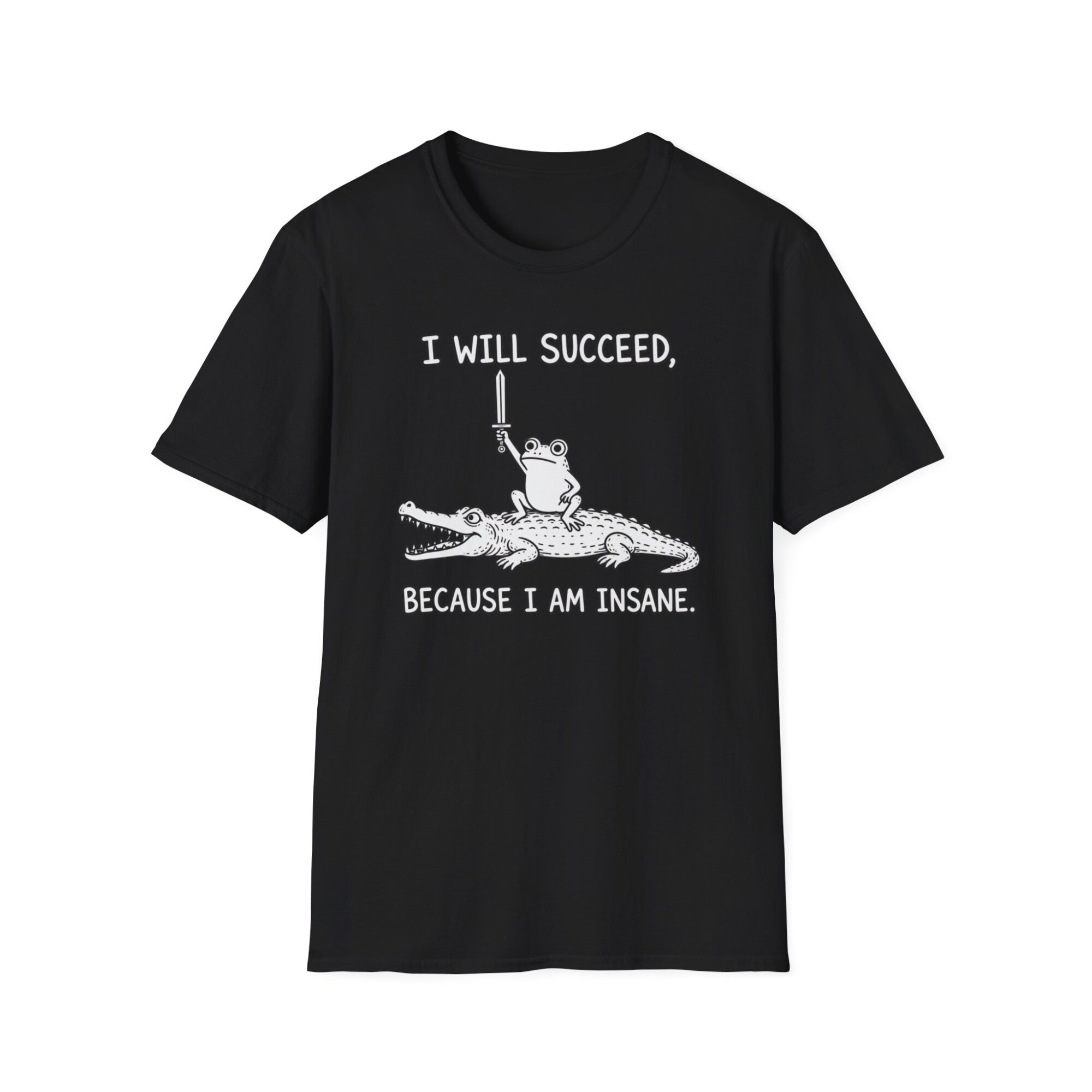 Funny Motivational Frog Quote T-Shirt | I Will Succeed Because I Am Insane D010 - Image 2
