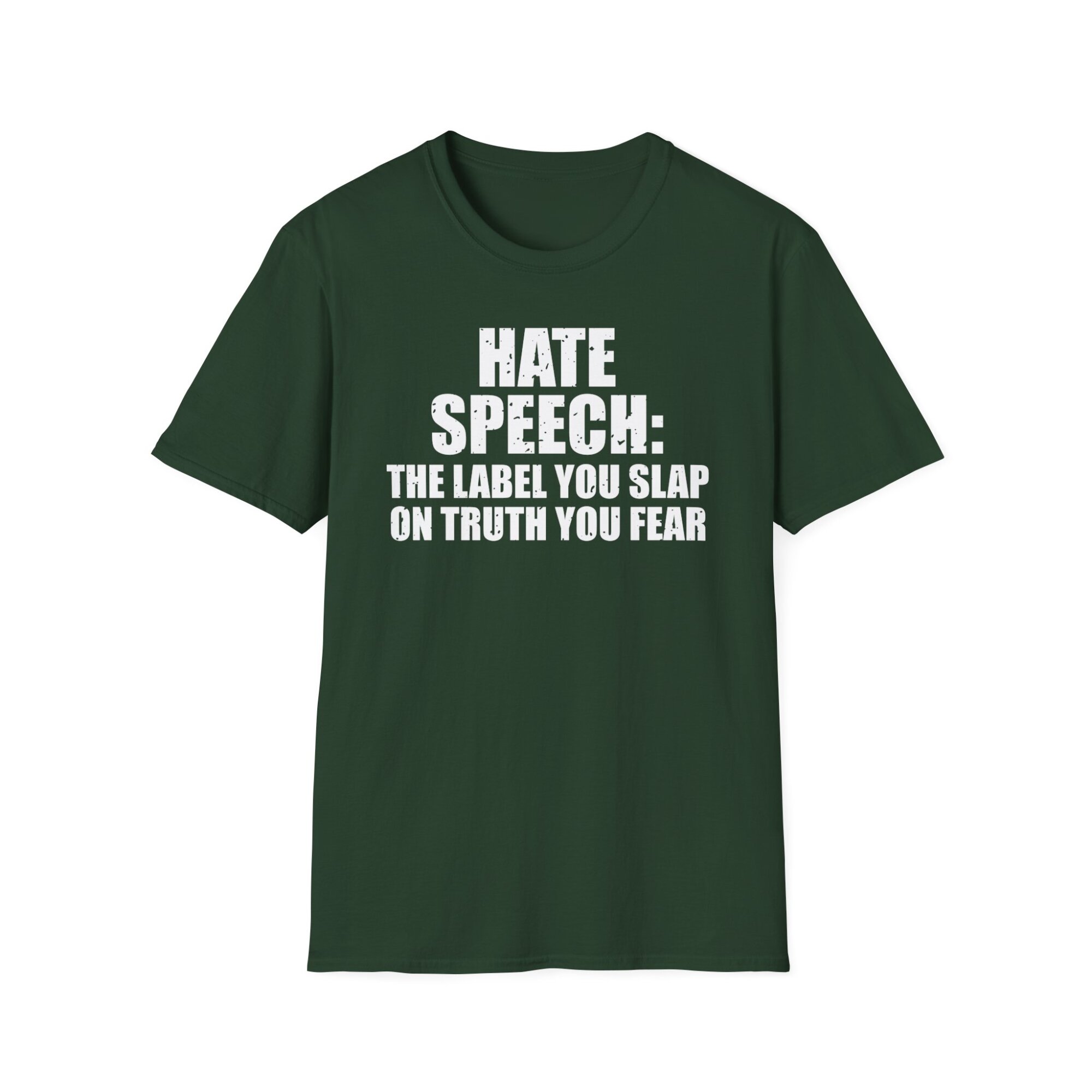 Hate Speech - The Label You Slap on Truth You Fear - Free Speech T-Shirt A037 - Image 6
