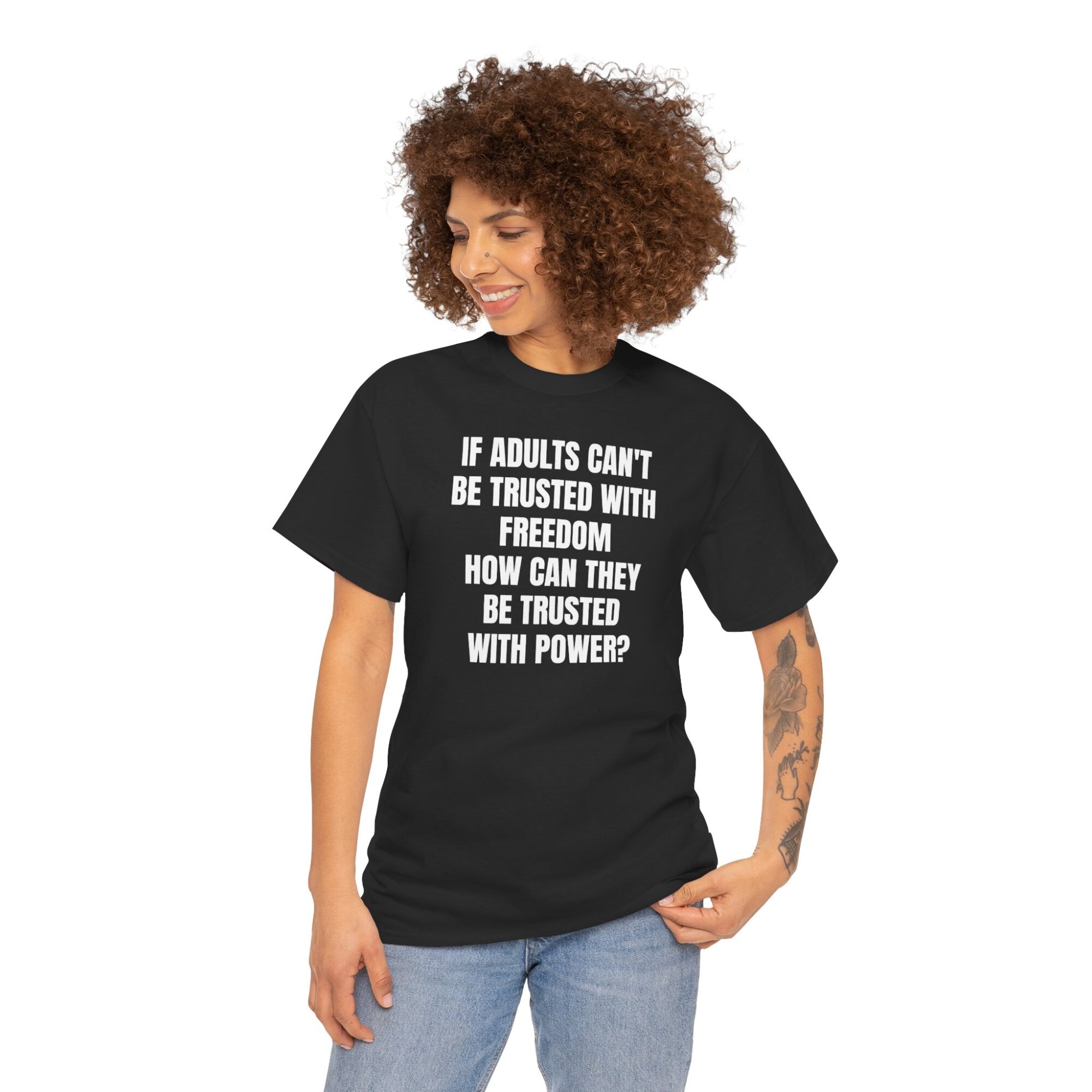 Liberty Statement T-Shirt - If Adults Cant Be Trusted - Bold Political Quote Tee - Unisex Heavy Cotton Tee - Image 4