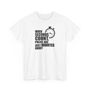 When Seconds Count Tee - Bold Self-Defense & Liberty Statement Shirt - Unisex Heavy Cotton Tee