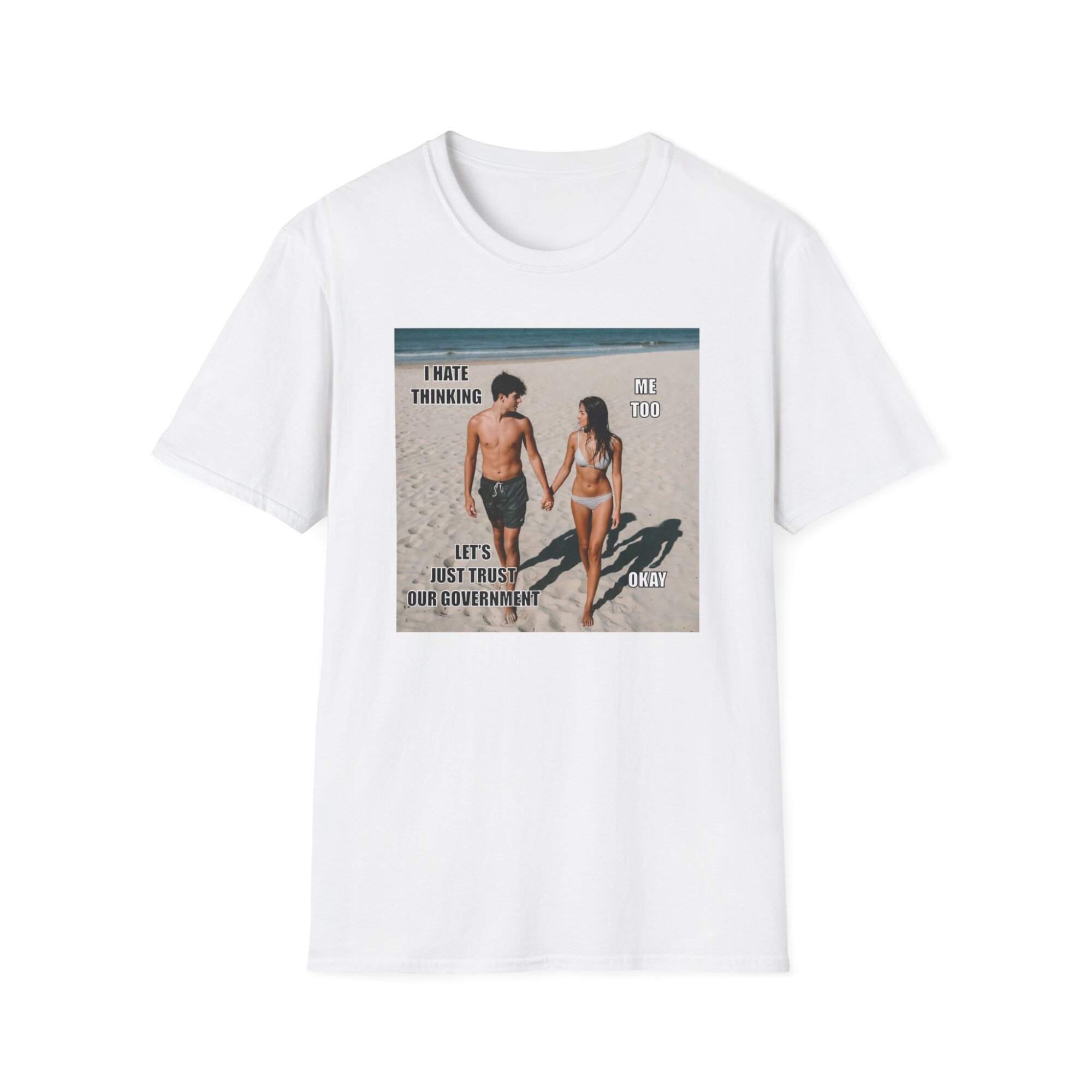Trusting the Government Is Dumb - Bold Liberty T-Shirt - A088