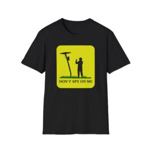 Don't Spy On Me T-Shirt A012