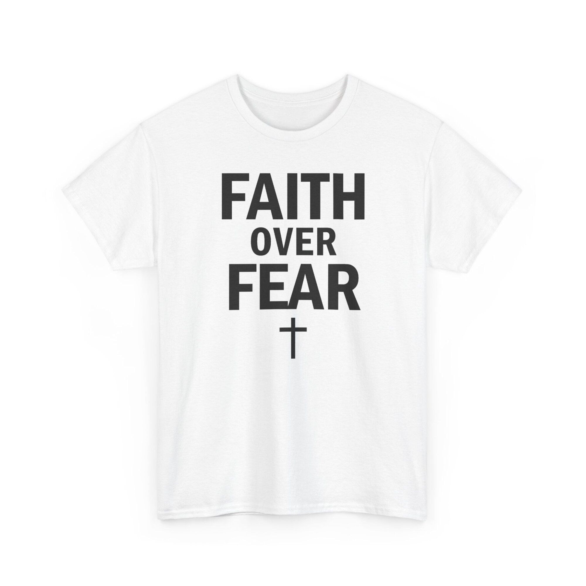 Faith Over Fear Bold Christian Typography Shirt Unisex Heavy Cotton Tee