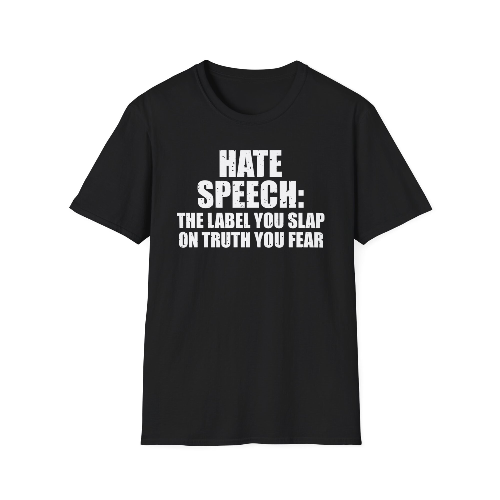 Hate Speech - The Label You Slap on Truth You Fear - Free Speech T-Shirt A037 - Image 2