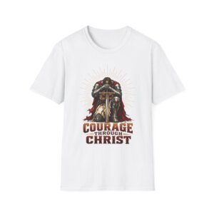 Courage Through Christ Religious Graphic T-Shirt C005