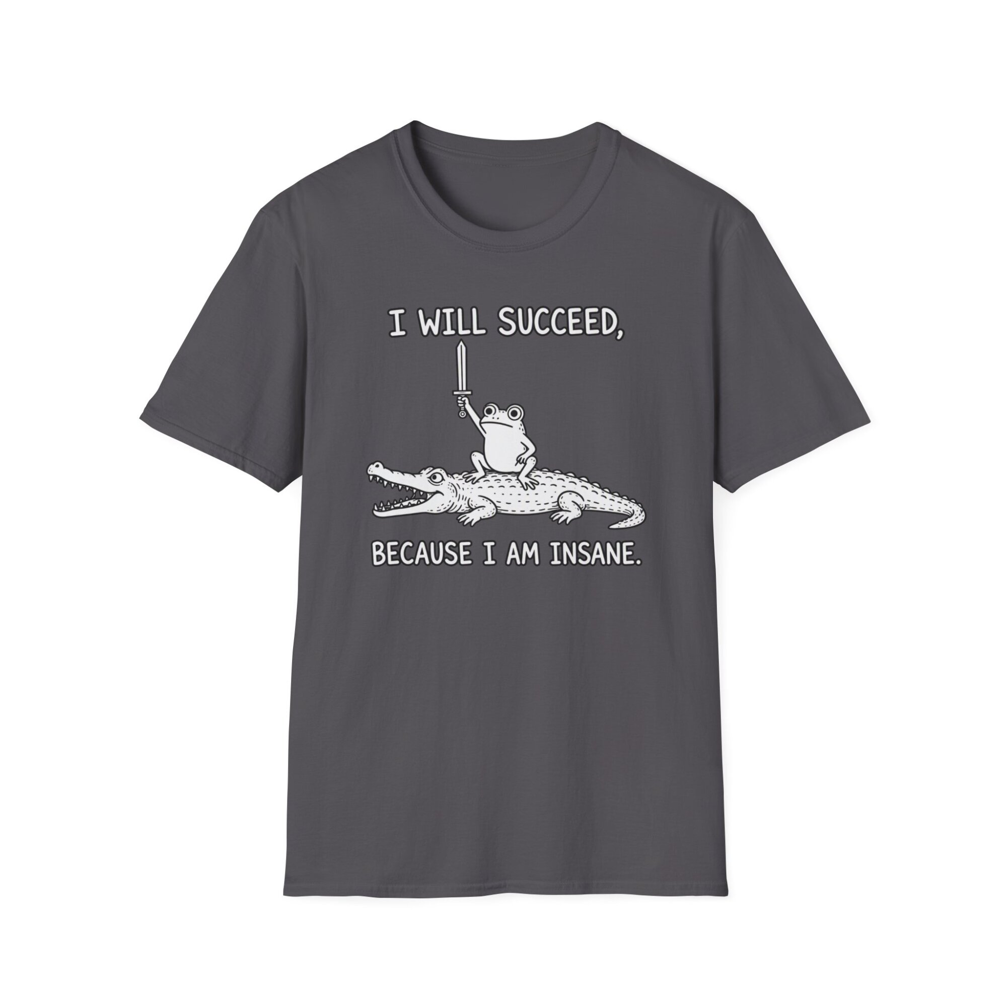 Funny Motivational Frog Quote T-Shirt | I Will Succeed Because I Am Insane D010 - Image 5