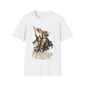Christian Knight Forward in Faith T-Shirt C012