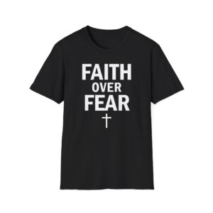 Faith Over Fear Bold Christian Typography Shirt - A092