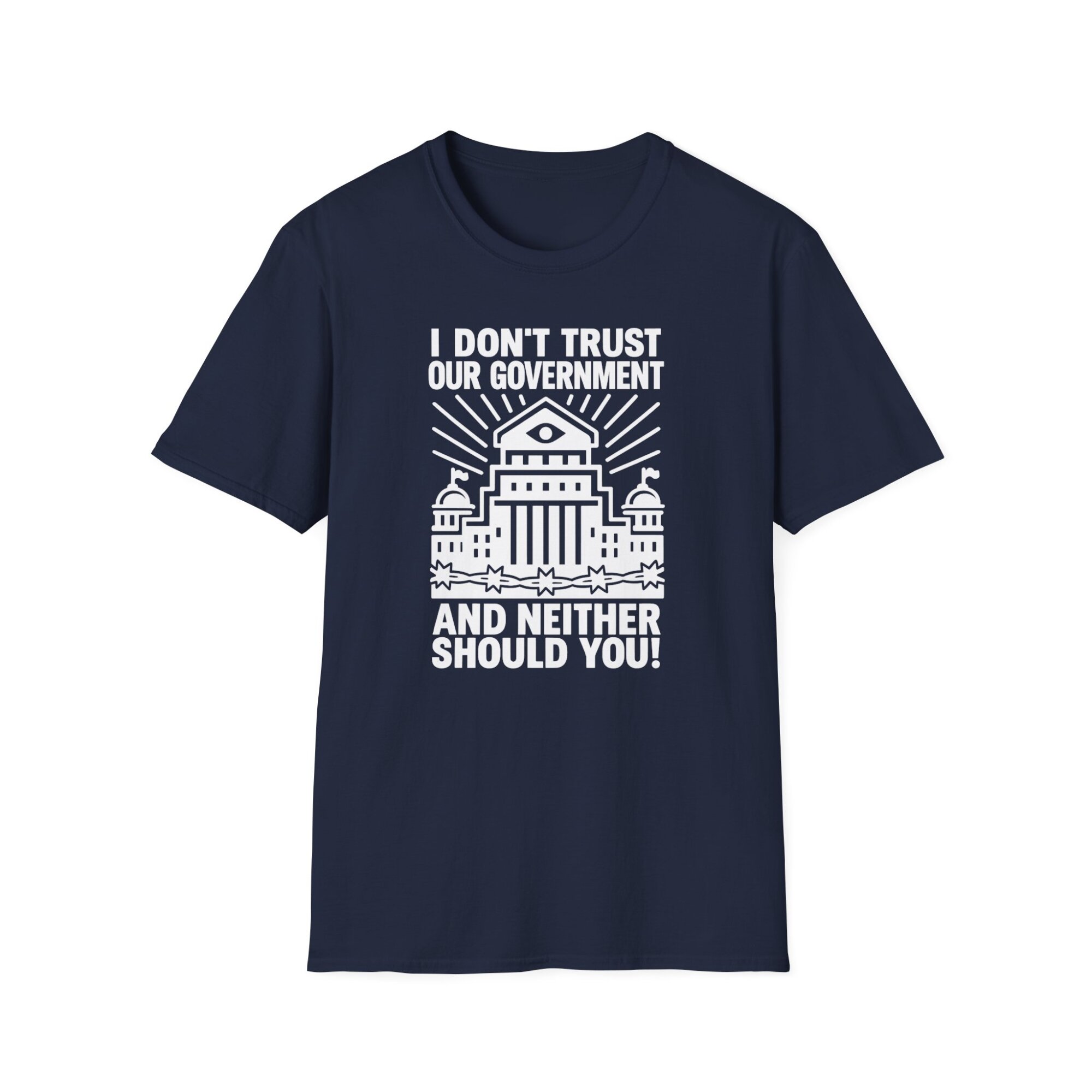 I Dont Trust Our Government Protest Graphic Tee - Bold Liberty Statement Shirt - A072 - Image 6