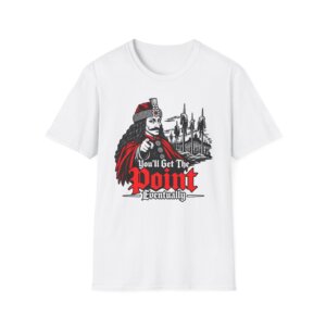 You ll Get the Point Eventually Pirate Graphic T-Shirt D009