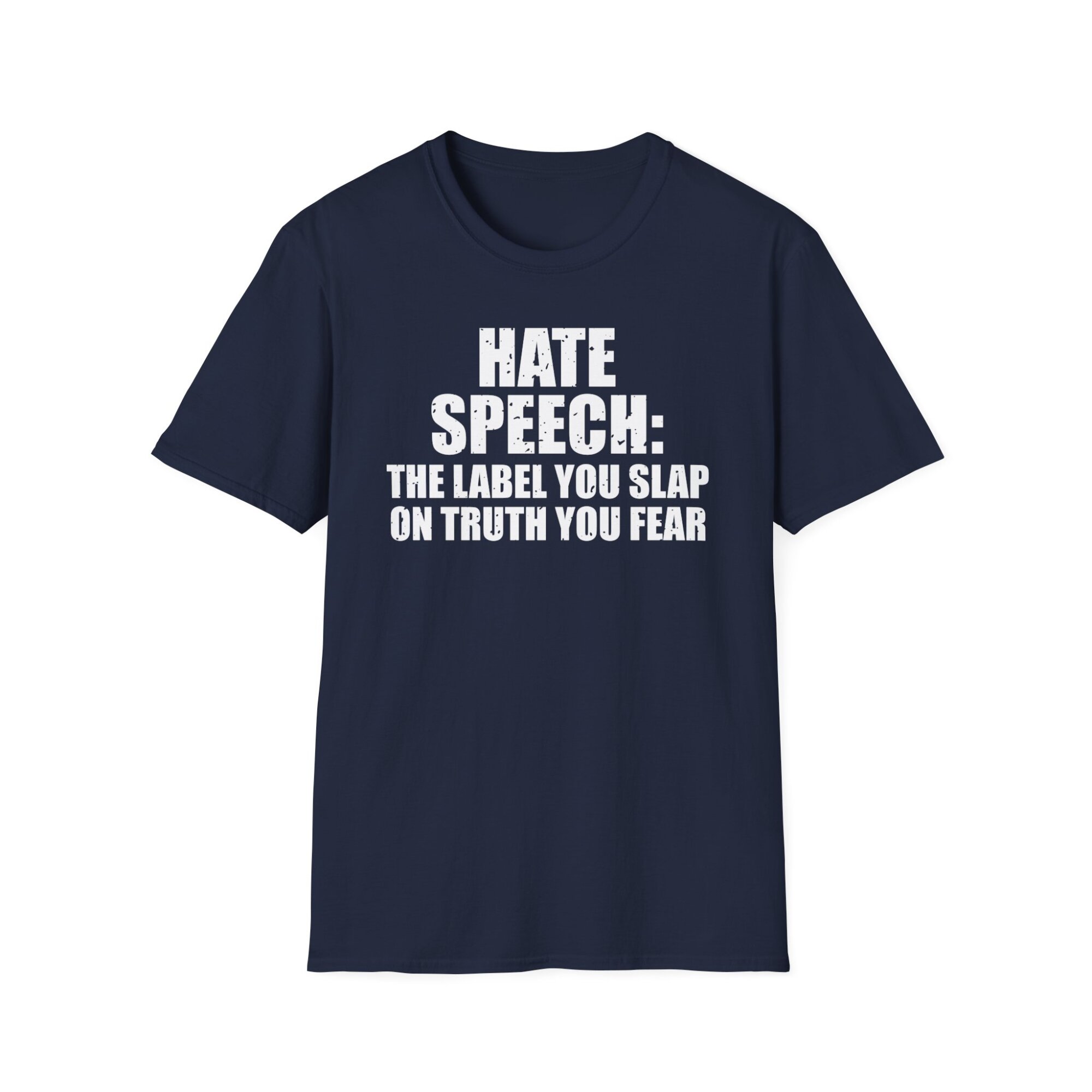Hate Speech - The Label You Slap on Truth You Fear - Free Speech T-Shirt A037 - Image 5