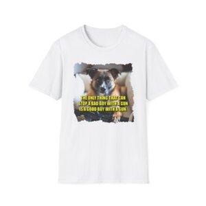 Good Boy With a Gun T-Shirt - Bold Liberty Statement Tee - A100