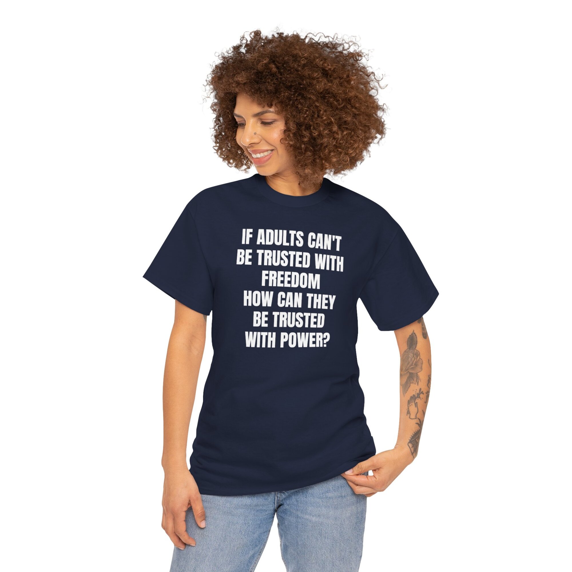 Liberty Statement T-Shirt - If Adults Cant Be Trusted - Bold Political Quote Tee - Unisex Heavy Cotton Tee - Image 10