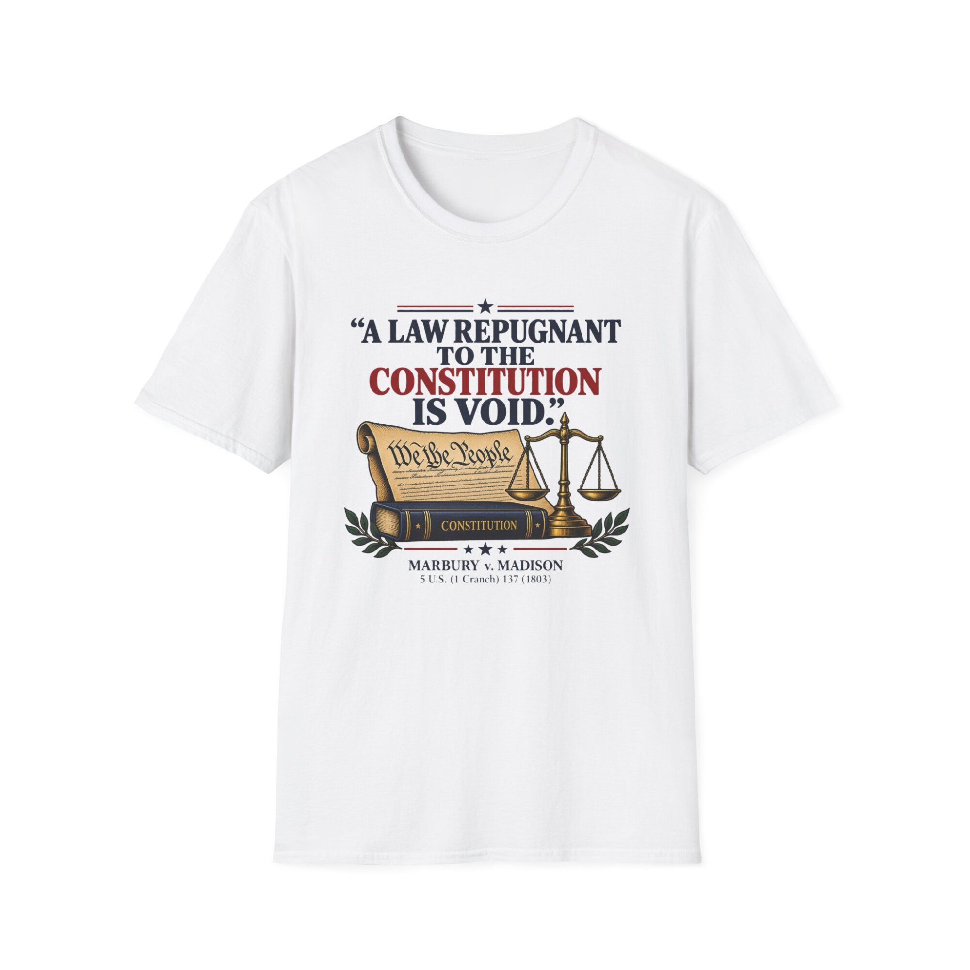 A Law Repugnant to the Constitution Is Void T-Shirt | Scales of Justice A143