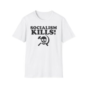 Socialism Kills Graphic | Bold Anti-Socialism Art | Black & White Political Design - A058