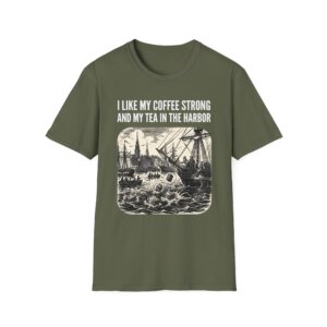 I Like My Coffee Strong And My Tea In The Harbor