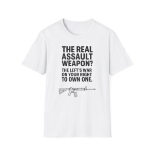The Real Assault Weapon T-Shirt - Pro 2A Bold Statement Tee A102