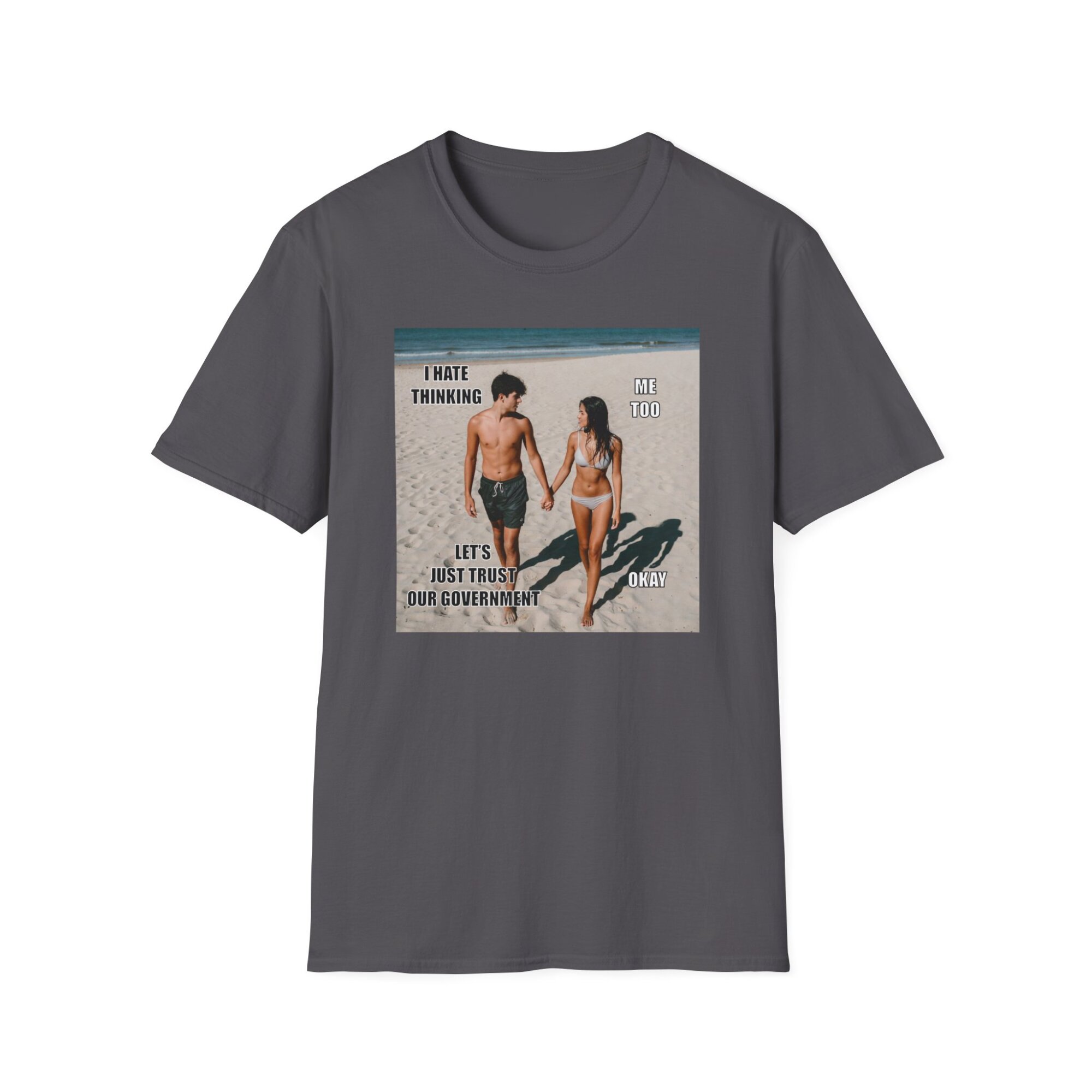 Trusting the Government Is Dumb - Bold Liberty T-Shirt - A088 - Image 5