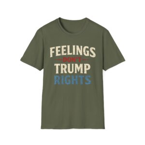 Feelings Don't Trump Rights Tee Shirt