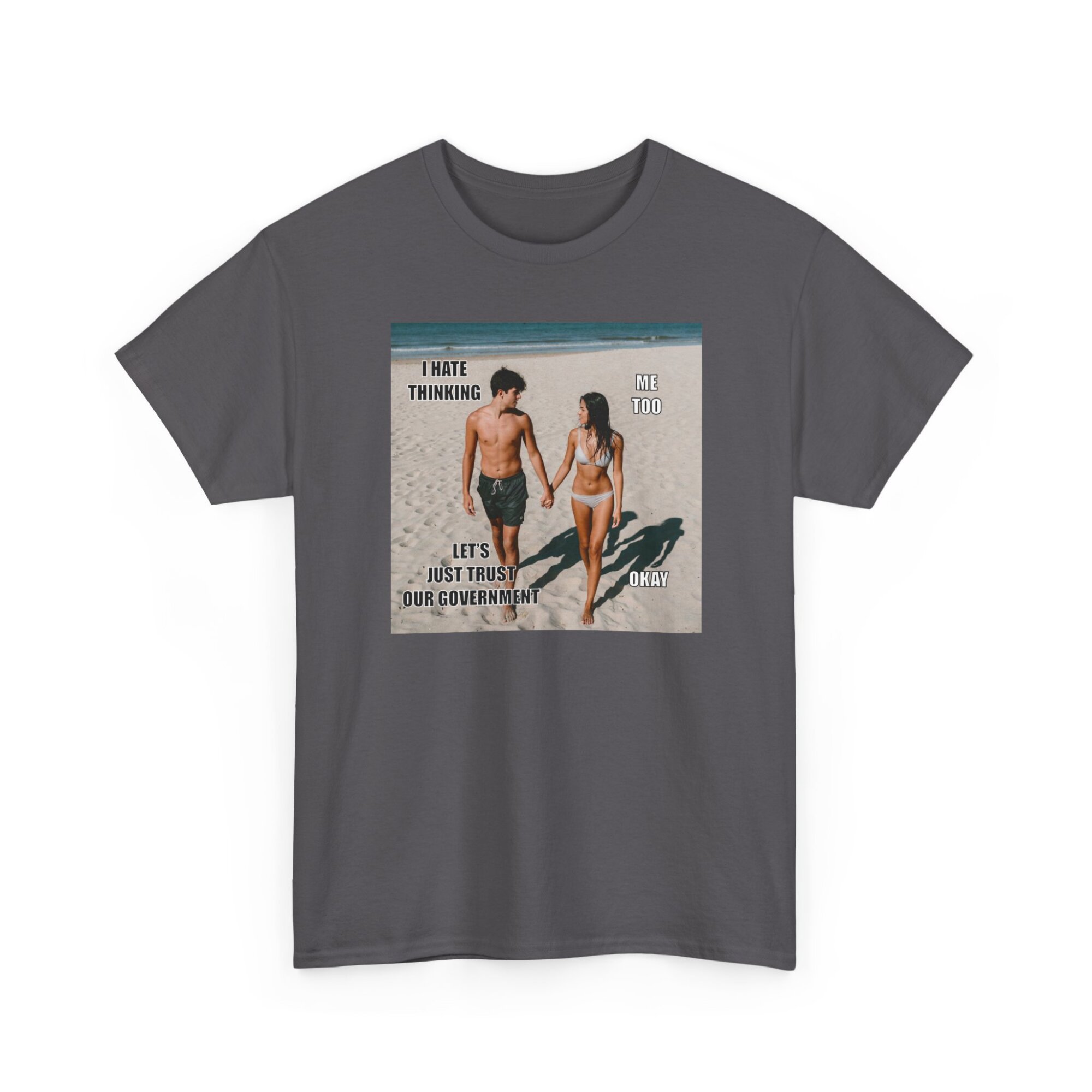 Trusting the Government Is Dumb - Bold Liberty T-Shirt - Unisex Heavy Cotton Tee - Image 7